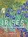 Irises: Vincent Van Gogh in the Garden