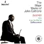 The Major Works Of John Coltrane ~ John Coltrane