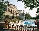 Dream Homes Georgia: An Exclusive Showcase of Georgia's Finest Architects, Designers & Builders (Dream Homes)