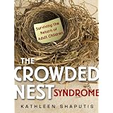 The Crowded Nest Syndrome
