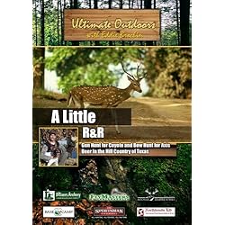 Ultimate Outdoors with Eddie Brochin A Little R&R Gun Hunt for Coyote and Bow Hunt for Axis Deer