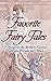 Favorite Fairy Tales: 27 Stories by the Brothers Grimm, Andersen, Perrault and Others (Dover Thrift Editions)