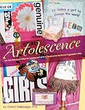 Artolescence: Ten Arts Based Activities for Adolescent Girls to Overcome Relational Aggression (RA)