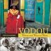 Vodou: Visions and Voices of Haiti
