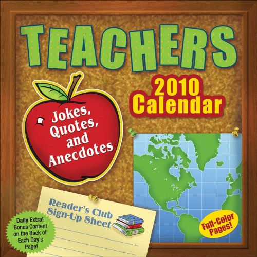 Teachers: Jokes, Quotes, and Anecdotes: 2010 Day-to-Day Calendar