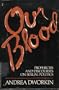 Our Blood / Andrea Dworkin.