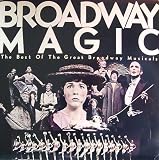 BROADWAY MAGIC - BEST OF THE GREAT BROADWAY MUSICALS