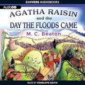 Agatha Raisin and the Day the Floods Came: An Agatha Raisin Mystery, Book 12 | M. C. Beaton