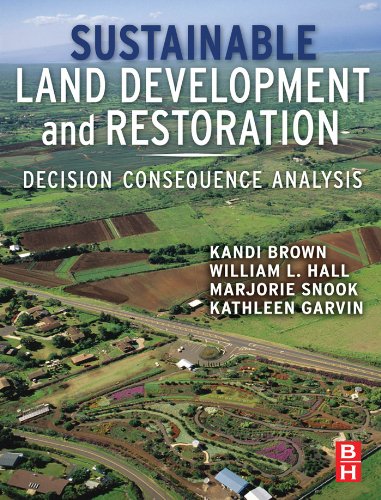 Sustainable Land Development and Restoration: Decision Consequence Analysis