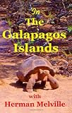 In the Galapagos Islands with Herman Melville, The Encantadas or Enchanted Isles