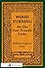 Wood-Turning on the Foot Treadle Lathe