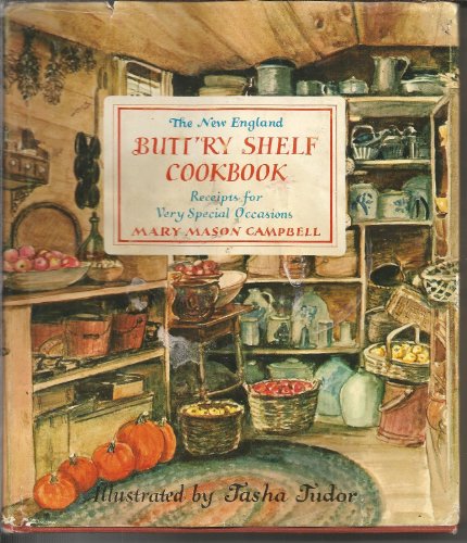 The New England butt'ry shelf cookbook;: Receipts for very special occasions