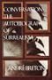 Conversations: The Autobiography of Surrealism