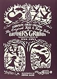 The Original Folk and Fairy Tales of the Brothers Grimm: The Complete First Edition