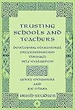 Trusting schools and teacher : developing educational professionalism through self-evaluating