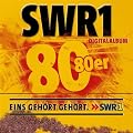 SWR1 - Achtzig 80er [Digital Only Version]