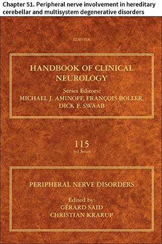 Peripheral Nerve Disorders: Chapter 51. Peripheral nerve involvement in hereditary cerebellar and multisystem degenerative disorders (Handbook of Clinical Neurology)