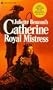 Catherine, Royal Mistress