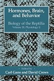 Hormones, Brain, and Behavior (Biology of the Reptilia Series)