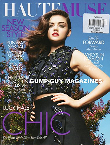 Haute Muse UK 5 The Fashion-Forward Luxury Magazine From The Middle East LUCY HALE THE PRETTY LITTLE LIARS STAR TELLS ALL, SPOTLIGHT: STEALING GOWNS RUNWAY SPECIAL