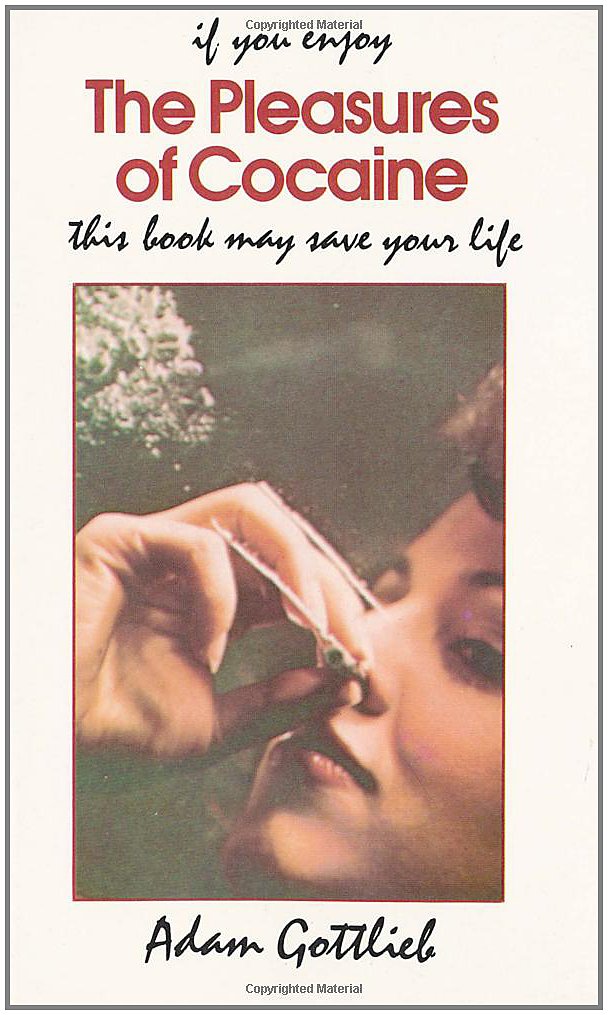 The Pleasures of Cocaine: Adam Gottlieb: 9780914171812: Amazon.com ...
