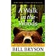 A Walk in the Woods: Rediscovering America on the Appalachian Trail