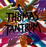 Thomas Tantrum