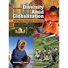 Diversity Amid Globalization: World Regions, Environment, Development (3rd Edition) by Lester Rowntree, Martin Lewis, Marie Price, and William Wyckoff