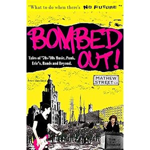 Bombed Out!: Tales of '70s -'80s Music, Punk, Eric's Bands and Beyond.
