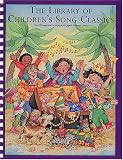 The Library of Childrens Song Classics