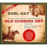 Old Cursing Dry: Abenteuer mit Winnetou und Old Shatterhandvon "Karl May"