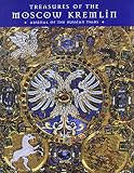 Treasures of the Moscow Kremlin : arsenal of the Russian Tsars