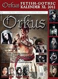 Bild zu: Orkus September 2011 mit XL Orkus Fetish-Gothic Kalender 2012 + HURTS Poster + Storys: Saltatio Mortis, ASP, Black Veil Brides, Lovex, Evanescence, VNV Nation u.v.m.