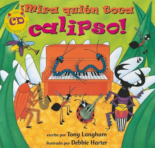 Mira quien toca calipso!/Creepy Crawly Calypso (Fun First Steps) (Spanish Edition) (Paperback with CD)