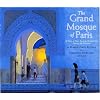 The Grand Mosque of Paris: A Story of How Muslims Rescued Jews During the Holocaust