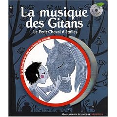 La musique des Gitans : Le Petit Cheval d'�toiles (1CD audio)