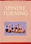 Spindle Turning: The Best from Woodturning Magazine (Guild of Master Craftsman)