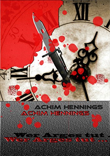 Wer Arges tut ...: Krimi (German Edition)