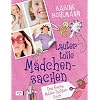 Lauter tolle M�dchensachen: Das freche Mutter-Tochter-Buch