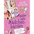 Lauter tolle M�dchensachen: Das freche Mutter-Tochter-Buch