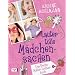 Lauter tolle M�dchensachen: Das freche Mutter-Tochter-Buch