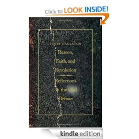 Reason, Faith, and Revolution: Reflections on the God Debate (The Terry Lectures Series)