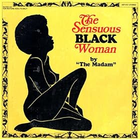 The Sensuous Black Woman [Explicit]