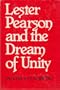 Lester Pearson and the dream of unity