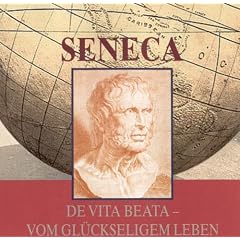 De vita beata, Vom gl�ckseligen Leben, 2 Audio-CDs