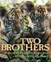 Two Brothers: A Fable on Film and How It Was Told (Newmarket Pictorial Moviebook Series)