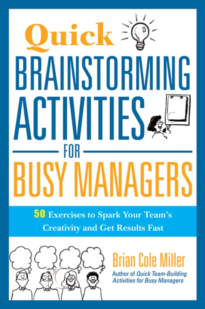 Amazon.com: Quick Brainstorming Activities for Busy Managers: 50 ...