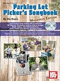 Parking Lot Picker s Songbook: Mandolin