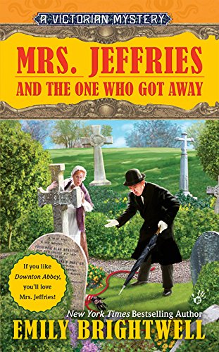 mrs jeffries and the one who got away a victorian mystery