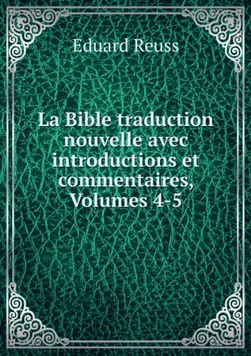 Produkt-Bild: La Bible: Traduction Nouvelle Avec Introductions Et Commentaires, Volumes 4-5 (French Edition)